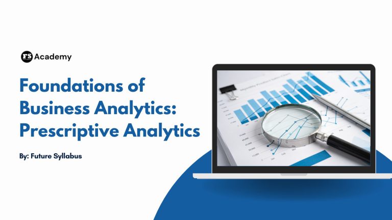 Foundations of Business Analytics: Prescriptive Analytics